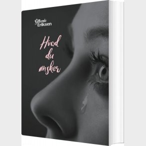 Hvad Du �nsker - Gittemie Eriksen - Bog