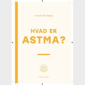 Hvad Er Astma? - Celeste Porsbjerg - Bog
