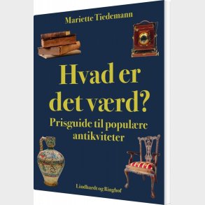 Hvad Er Det V�rd? - Prisguide Til Popul�re Antikviteter - Mariette Tiedemann - Bog