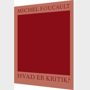 Hvad Er Kritik? - Michel Foucault - Bog