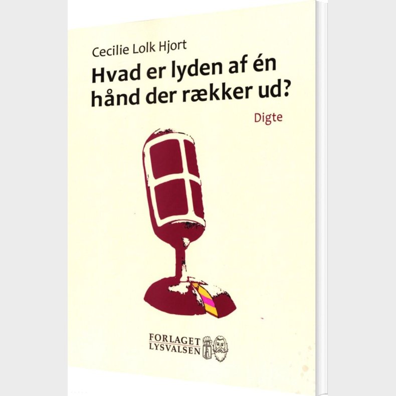 Hvad Er Lyden Af �n H�nd Der R�kker Ud - Cecilie Lolk Hjort - Bog