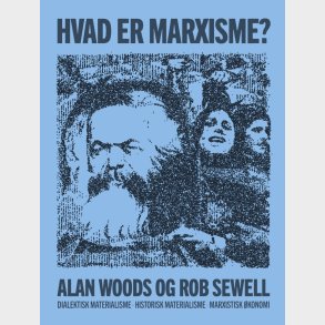 Hvad Er Marxisme? - Rob Sewell - Bog