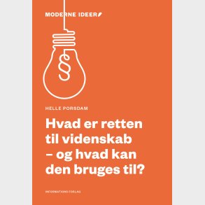 Hvad Er Retten Til Videnskab - Og Hvad Kan Den Bruges Til? - Helle Porsdam - Bog