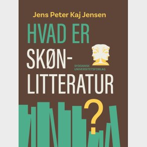 Hvad Er Sk�nlitteratur? - Jens Peter Kaj Jensen - Bog