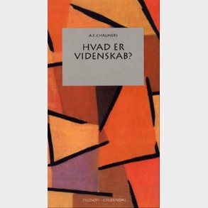 Hvad Er Videnskab? - A.f. Chalmers - Bog