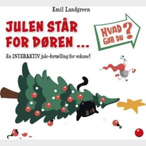 Hvad G�r Du? Julen St�r For D�ren - Emil Landgreen - Bog