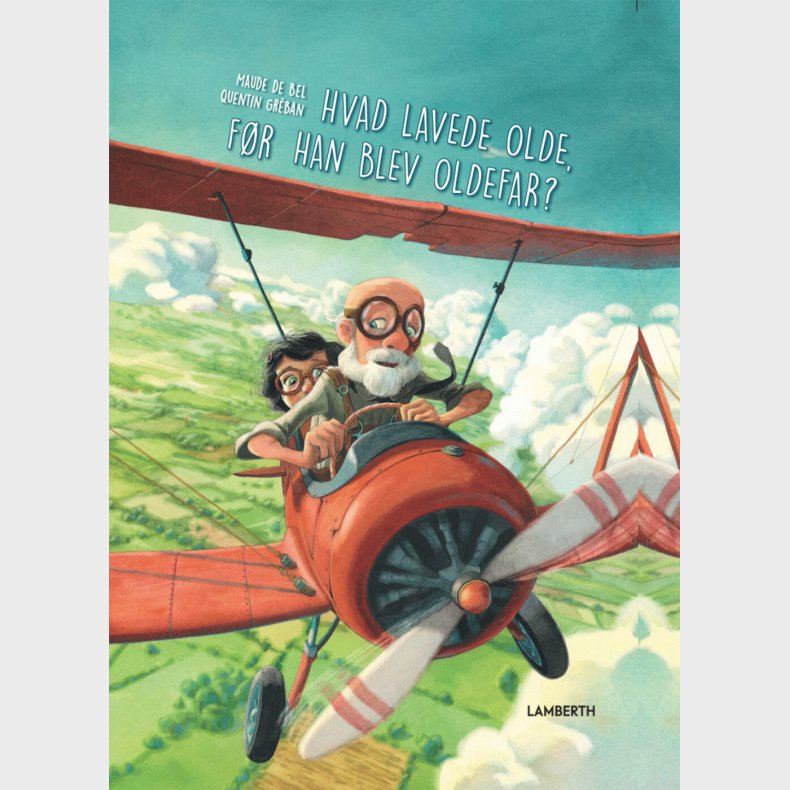 Hvad Lavede Olde, F�r Han Blev Oldefar? - Maude De Bel - Bog