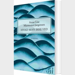 Hvad Man Ikke Ved - Anne Lise Marstrand-j�rgensen - Bog