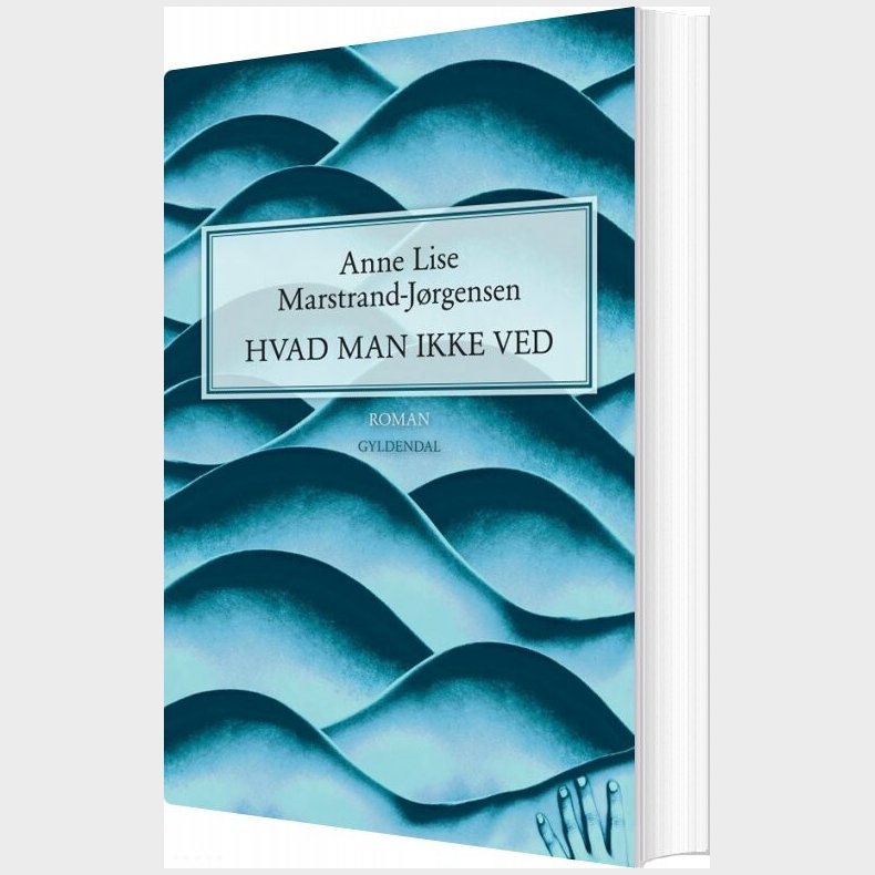 Hvad Man Ikke Ved - Anne Lise Marstrand-j�rgensen - Bog