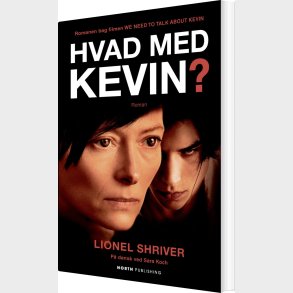 Hvad Med Kevin? - Lionel Shriver - Bog