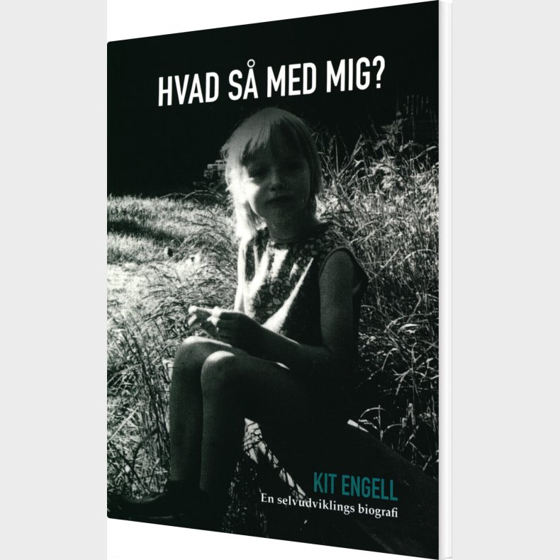Hvad S� Med Mig? - Kit Engell - Bog