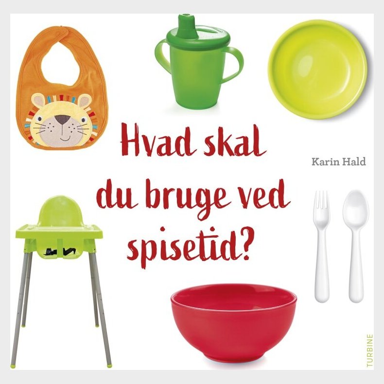 Hvad Skal Du Bruge Ved Spisetid? - Karin Hald - Bog