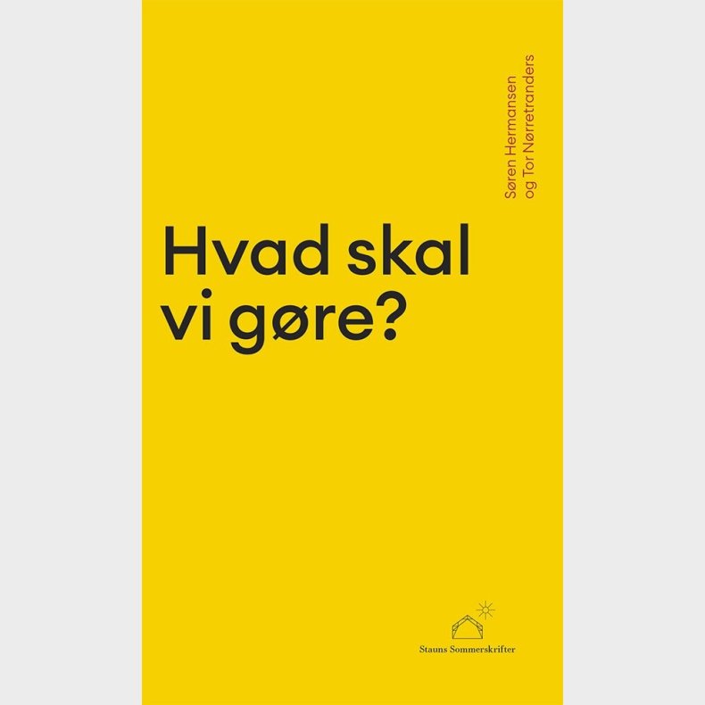 Hvad Skal Vi G�re? - Tor N�rretranders - Bog