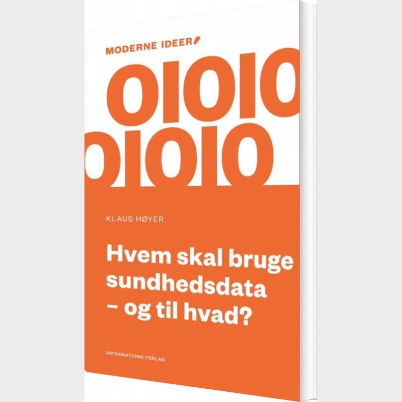 Hvem Skal Bruge Sundhedsdata  Og Til Hvad? - Klaus H�yer - Bog