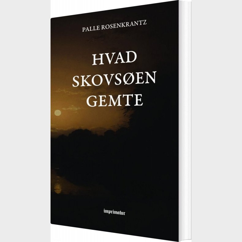 Hvad Skovs�en Gemte - Palle Rosenkrantz - Bog