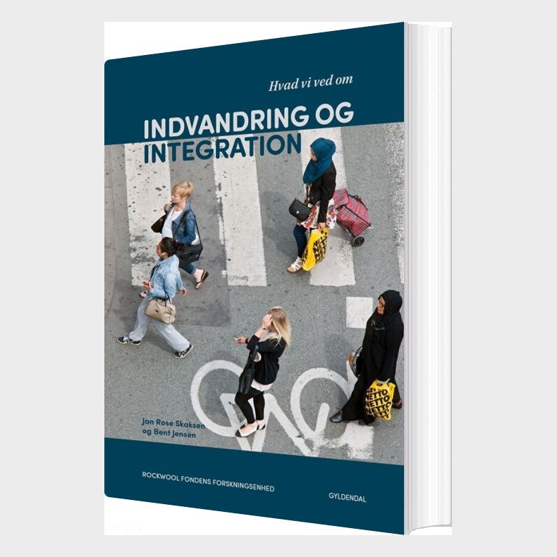 Hvad Vi Ved Om Indvandring Og Integration - Bent Jensen - Bog