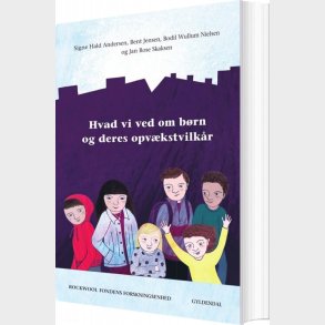 Hvad Vi Ved Om B�rn Og Deres Opv�kstvilk�r - Rockwool Fondens Forskningsenhed - Bog