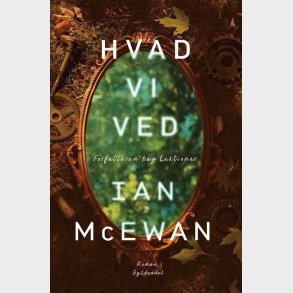 Hvad Vi Ved - Ian Mcewan - Bog