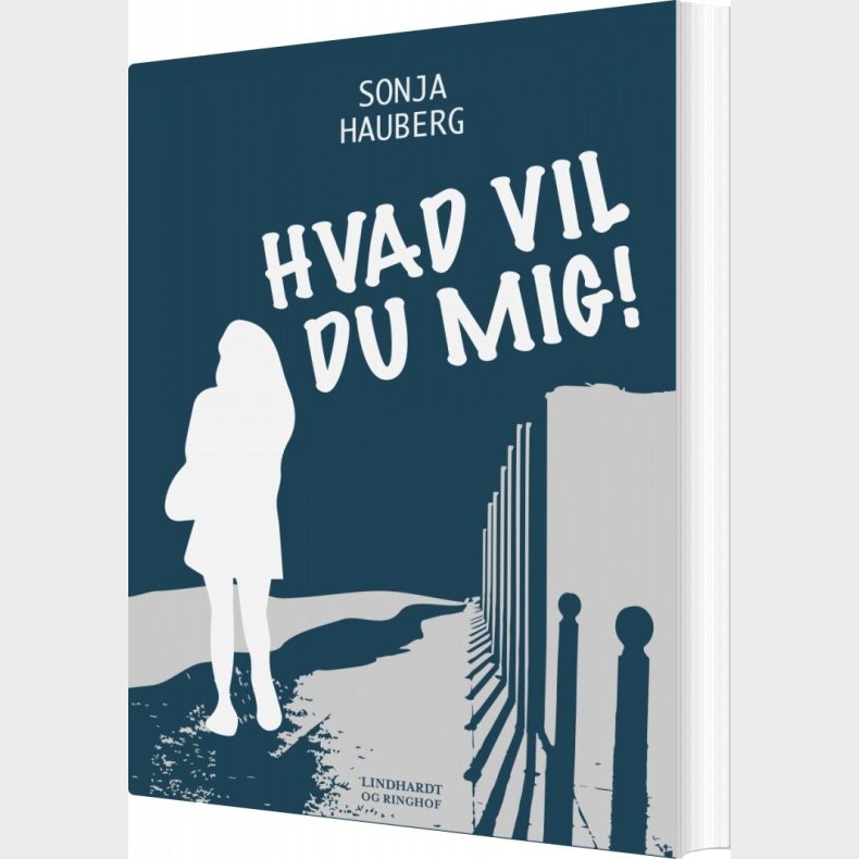 Hvad Vil Du Mig! - Sonja Hauberg - Bog