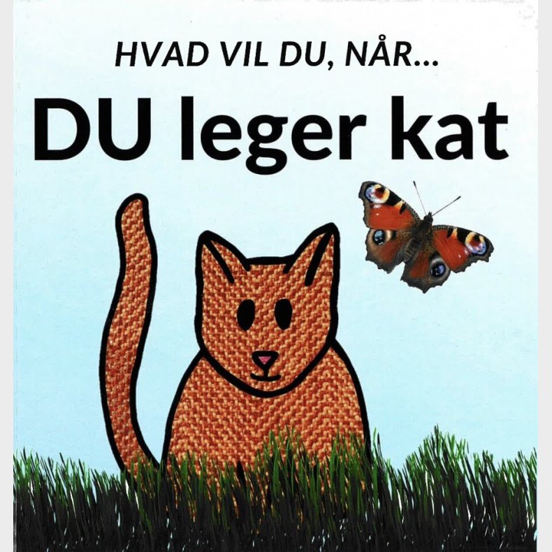 Hvad Vil Du, N�r... Du Leger Kat - Sarah Kirstein - Bog