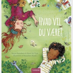 Hvad Vil Du V�re? - Sanne Ramakers - Bog