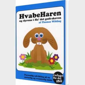 Hvabeharen Og Dyrene I Ha' Det Godt-skoven - Thomas Wibling - Bog