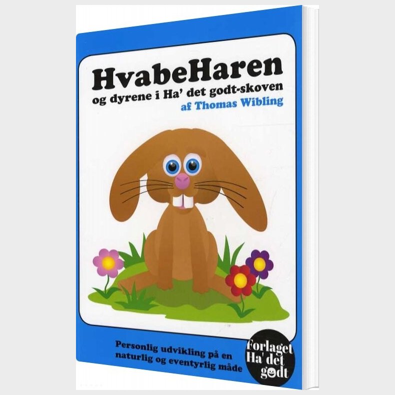 Hvabeharen Og Dyrene I Ha' Det Godt-skoven - Thomas Wibling - Bog