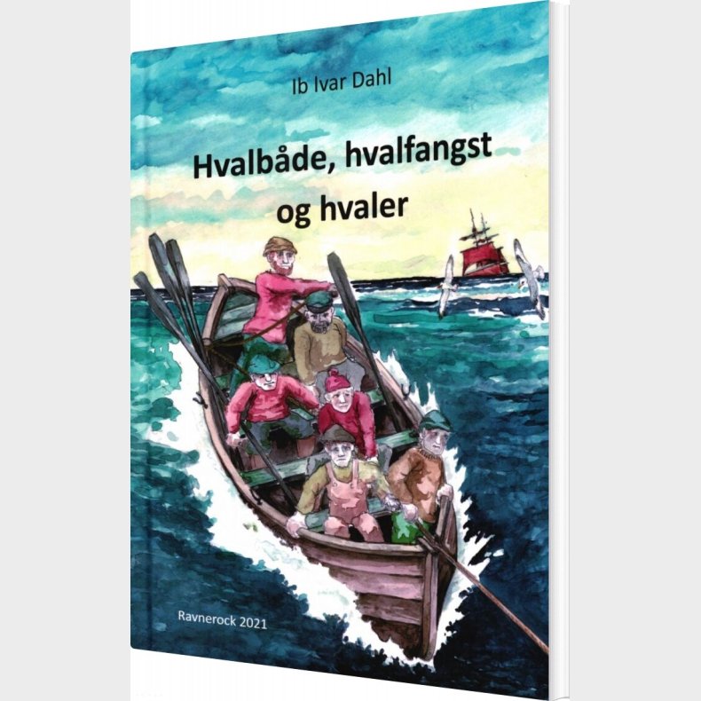 Hvalb�de, Hvalfangst Og Hvaler - Ib Ivar Dahl - Bog