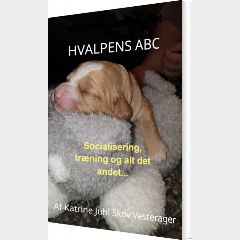 Hvalpens Abc - Katrine Juhl Skov Vesterager - Bog