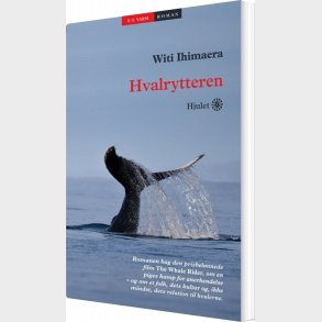 Hvalrytteren - Witi Ihimaera - Bog