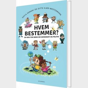 Hvem Bestemmer? En Bog For B�rn Om Demokrati Og Politik - Pernelle Laulund - Bog