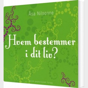 Hvem Bestemmer I Dit Liv? - �sa Nilsonne - Bog