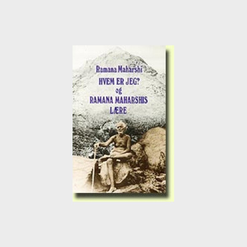 Hvem Er Jeg? Og Ramana Maharshis� L�re - Ramana Maharshi - Bog