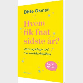 Hvem Fik Fnat Sidste �r - Ditte Okman - Bog
