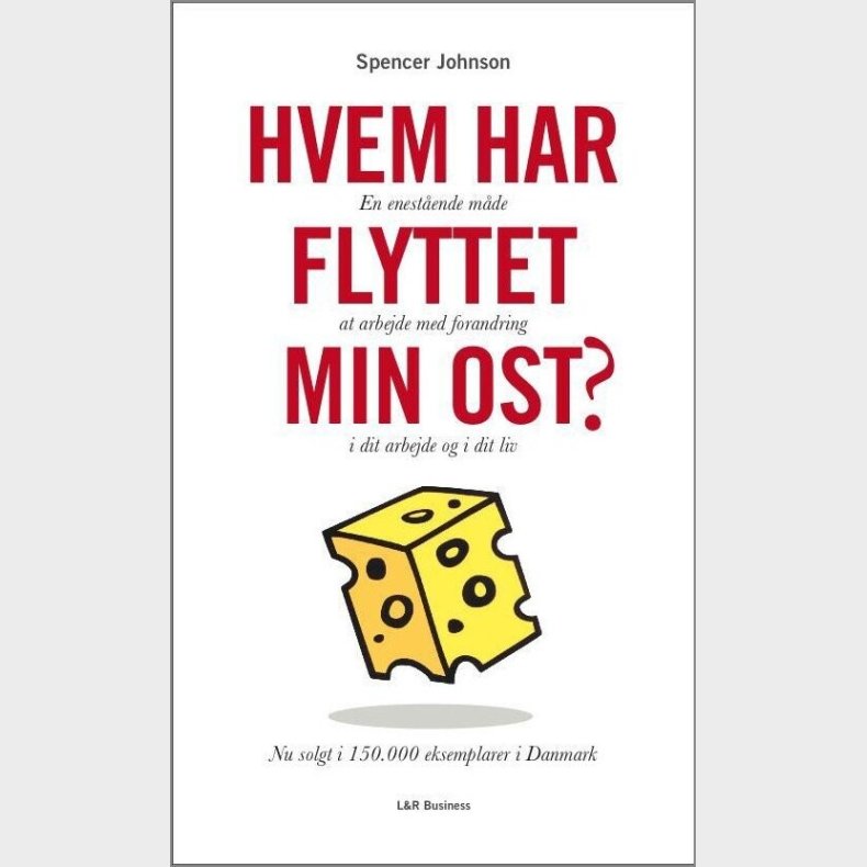 Hvem Har Flyttet Min Ost? - Spencer Johnson - Bog