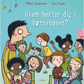 Hvem Henter Dig I B�rnehaven? - Anna Taube - Bog