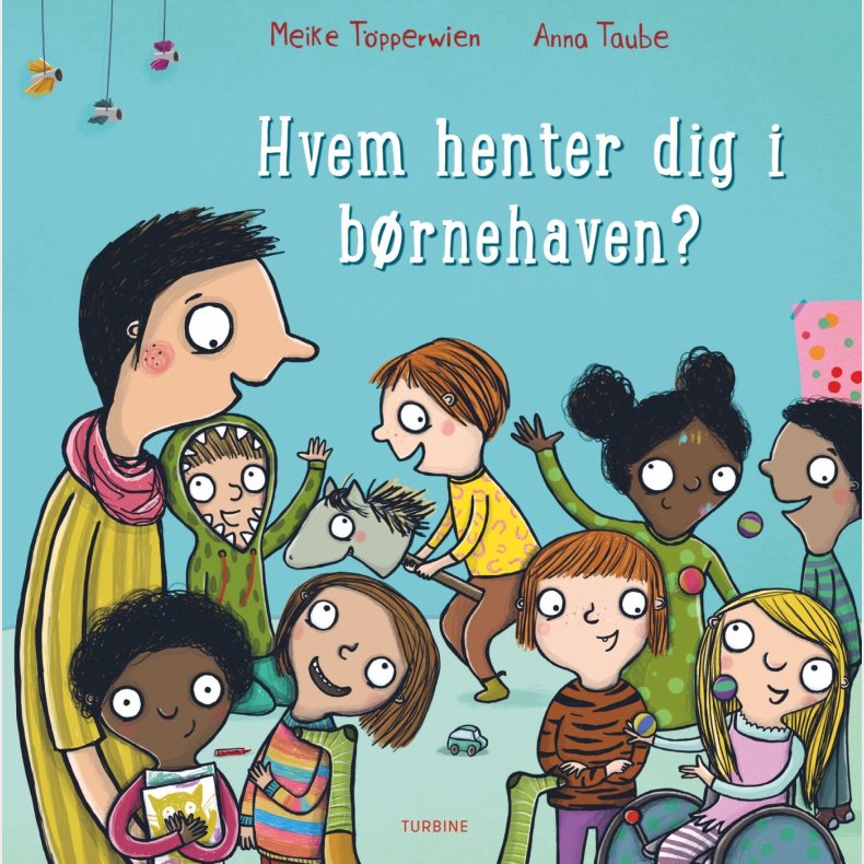 Hvem Henter Dig I B�rnehaven? - Anna Taube - Bog