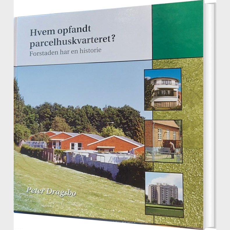 Hvem Opfandt Parcelhuskvarteret? - Peter Dragsbo - Bog
