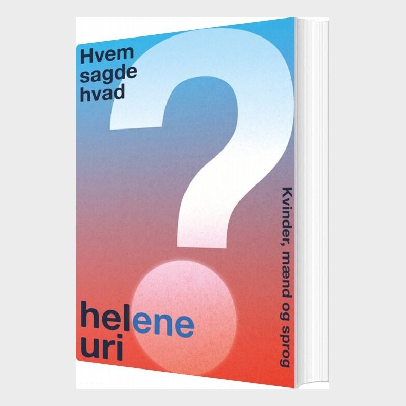 Hvem Sagde Hvad? - Helene Uri - Bog