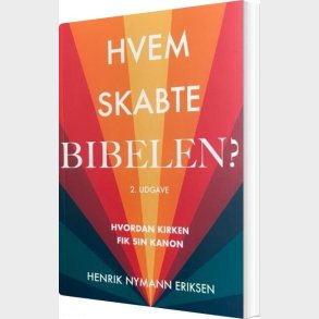 Hvem Skabte Bibelen - Henrik Nymann Eriksen - Bog