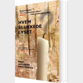 Hvem Slukkede Lyset? - B�je Aagaard Kristensen - Bog