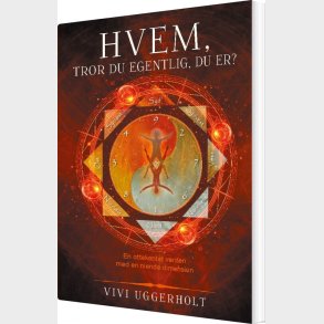 Hvem, Tror Du Egentlig, Du Er? - Vivi Uggerholt - Bog