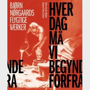 Hver Dag M� Vi Begynde Forfra - Magnus Thor� Clausen - Bog