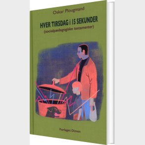 Hver Tirsdag I 15 Sekunder - Oskar Plougmand - Bog