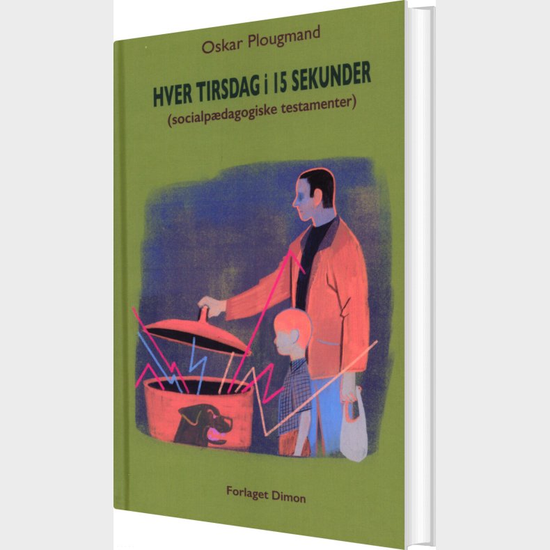 Hver Tirsdag I 15 Sekunder - Oskar Plougmand - Bog