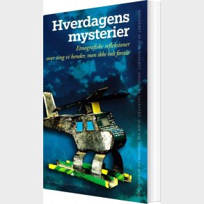 Hverdagens Mysterier - Anne Line Dalsg�rd - Bog