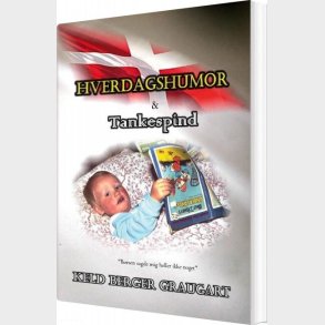 Hverdagshumor Og Tankespind - Keld Graugart - Bog