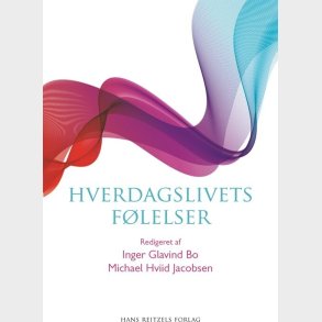 Hverdagslivets F�lelser - Inger Glavind Bo - Bog