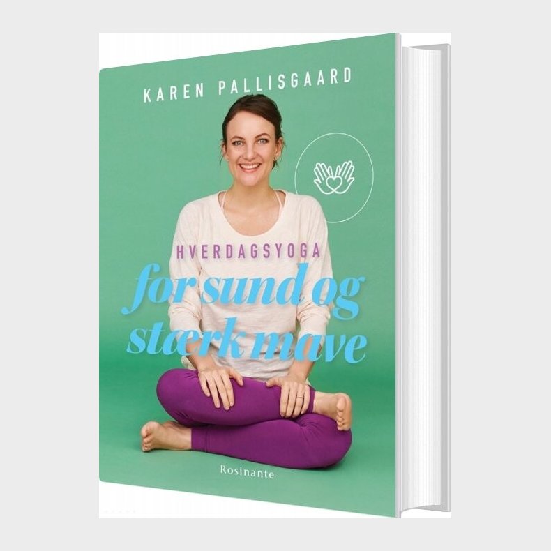 Hverdagsyoga For Sund Og St�rk Mave - Karen Pallisgaard - Bog