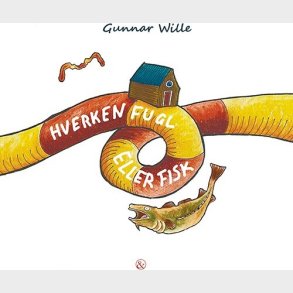 Hverken Fugl Eller Fisk - Gunnar Wille - Bog